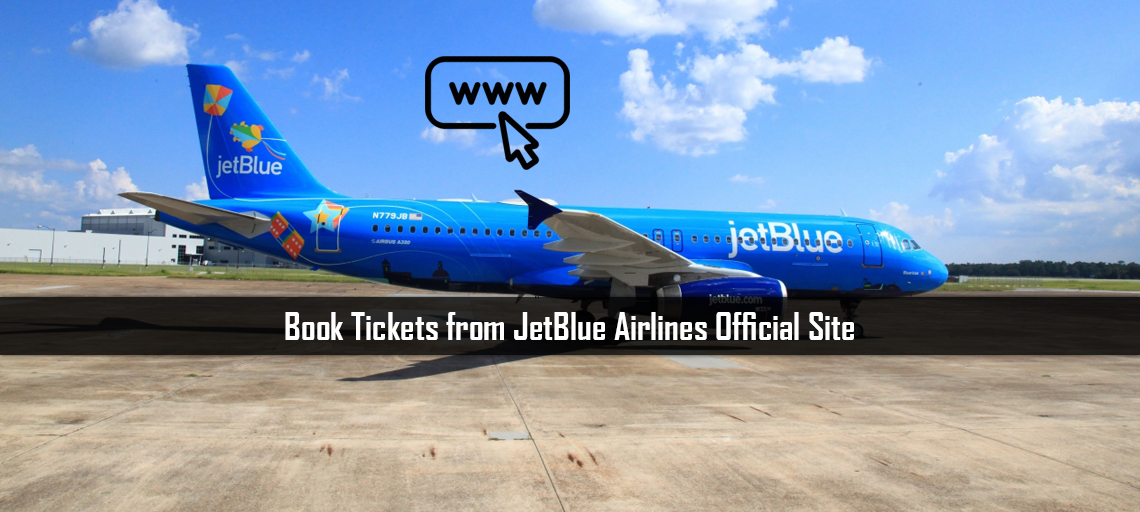 Book Tickets from JetBlue Airlines Official Site