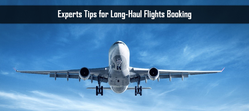 Experts Tips for Long-Haul Flights Booking zoom