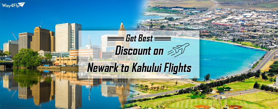 Find Amazing Airfare Offers on Newark to Kahului Flights